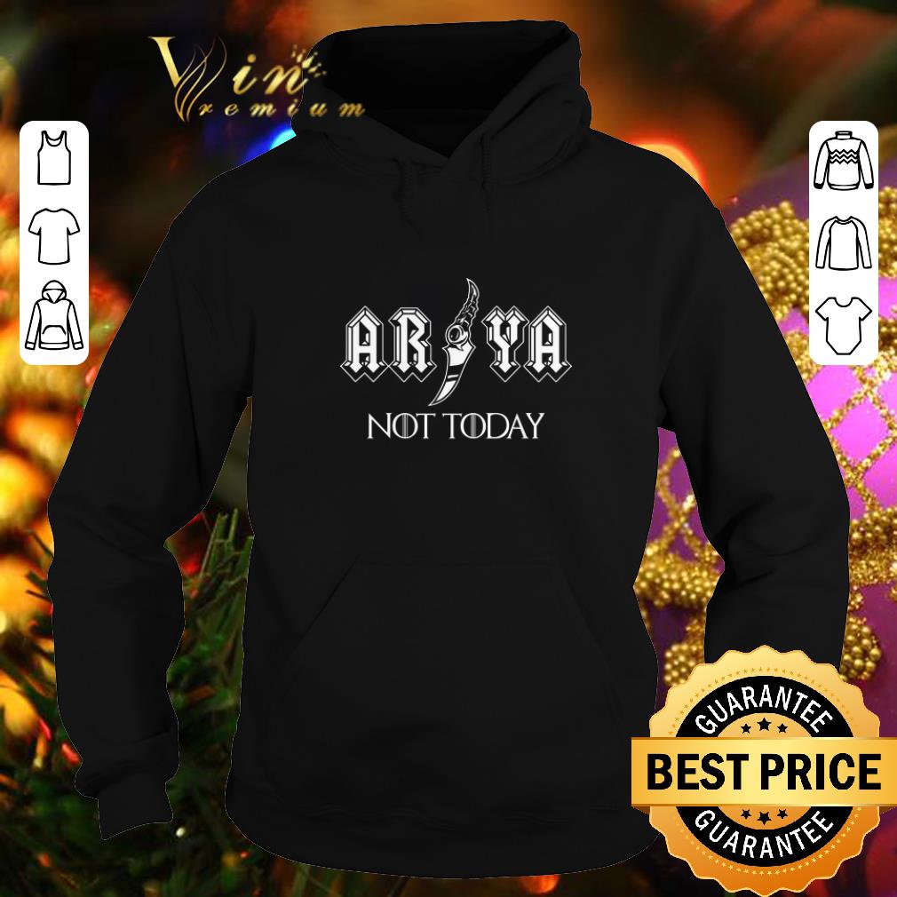 Official Game Of Thrones Arya NOT today Stark shirt 4 - Official Game Of Thrones Arya NOT today Stark shirt