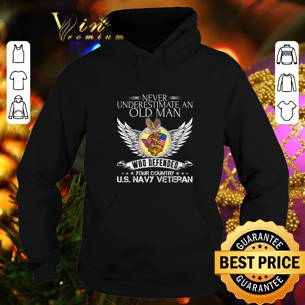 Official Never underestimate an old man who defended your country US Navy veteran shirt 4 - Official Never underestimate an old man who defended your country US Navy veteran shirt