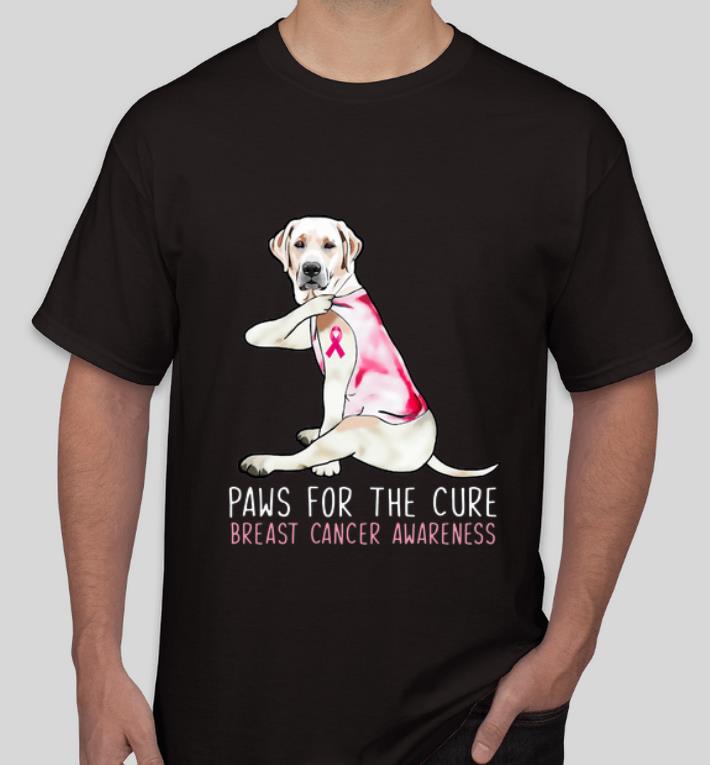 Awesome Labrador Paws For The Cure Breast Cancer Awareness Pink Ribbon shirt 4 - Awesome Labrador Paws For The Cure Breast Cancer Awareness Pink Ribbon shirt