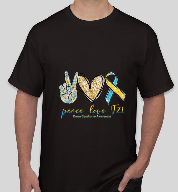 Hot Peace love T21 down syndrome awareness shirt 4 - Hot Peace love T21 down syndrome awareness shirt