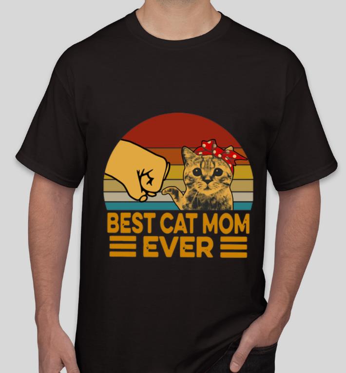 Hot Vintage Best Cat Mom Ever shirt 4 - Hot Vintage Best Cat Mom Ever shirt