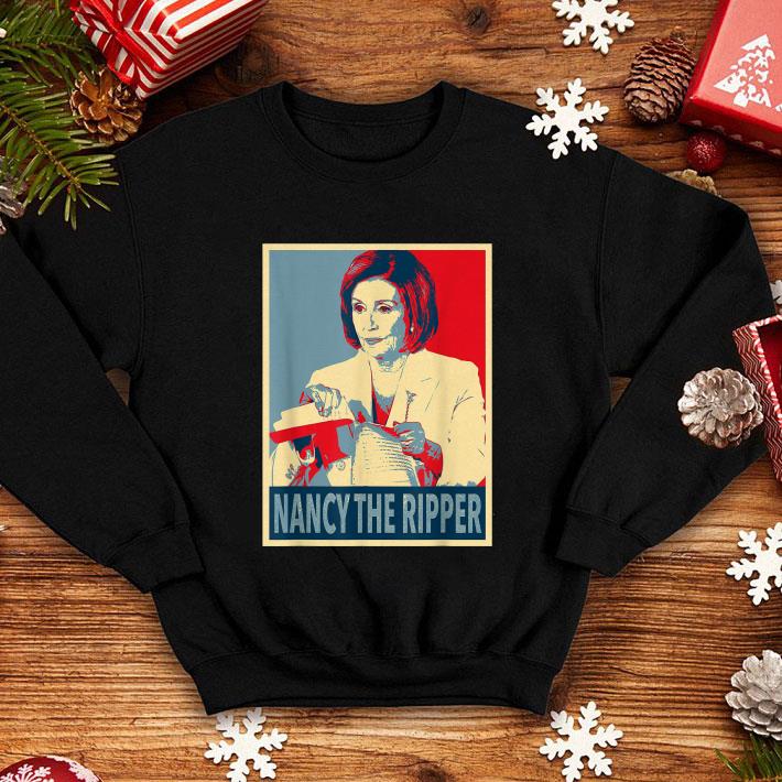 Nice Nancy Pelosi Rip Up Trump Speech Nancy The Ripper Art Vintage shirt Nice Nancy Pelosi Rip Up Trump Speech Nancy The Ripper Art Vintage shirt 4 - Nice Nancy Pelosi Rip Up Trump Speech Nancy The Ripper Art Vintage shirt