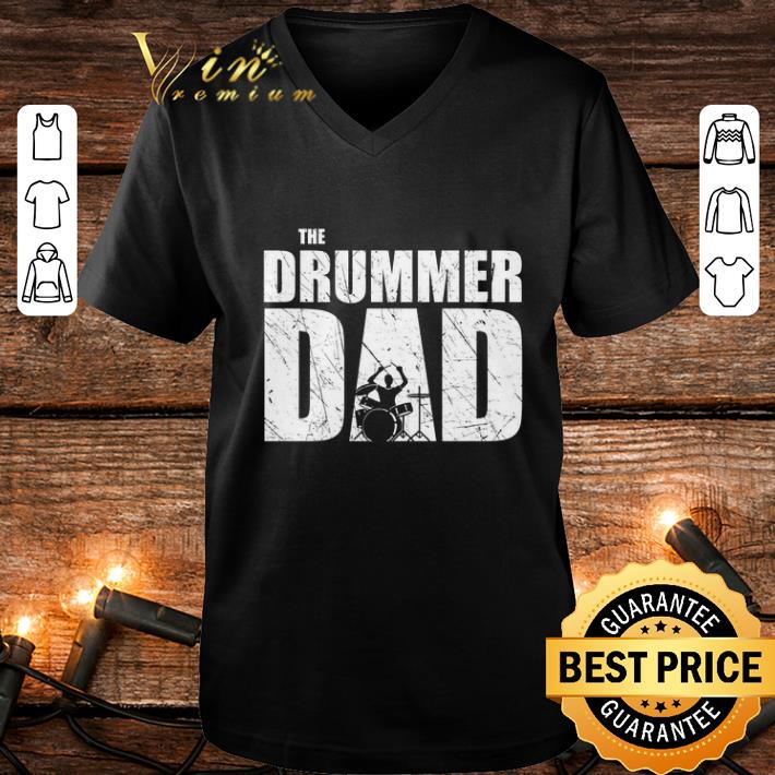 Nice The Drummer Dad Drums shirt 4 - Nice The Drummer Dad Drums shirt