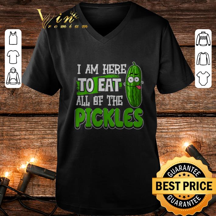 Cool I am Here To Eat All Of The Pickles shirt Cool I am Here To Eat All Of The Pickles shirt 4 - Cool I am Here To Eat All Of The Pickles shirt