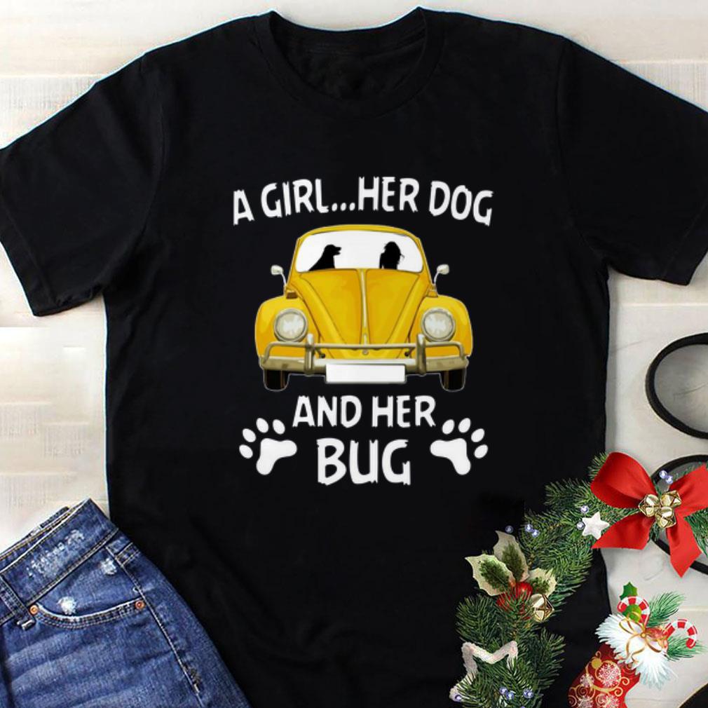 Nice A Girl Her Dog And Her Bug Volkswagen Beetle shirt 1 - Nice A Girl Her Dog And Her Bug Volkswagen Beetle shirt