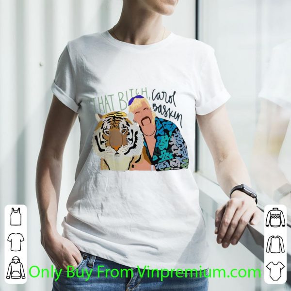 Hot Joe Exotic Tiger King That Bitch Carol Baskin shirt