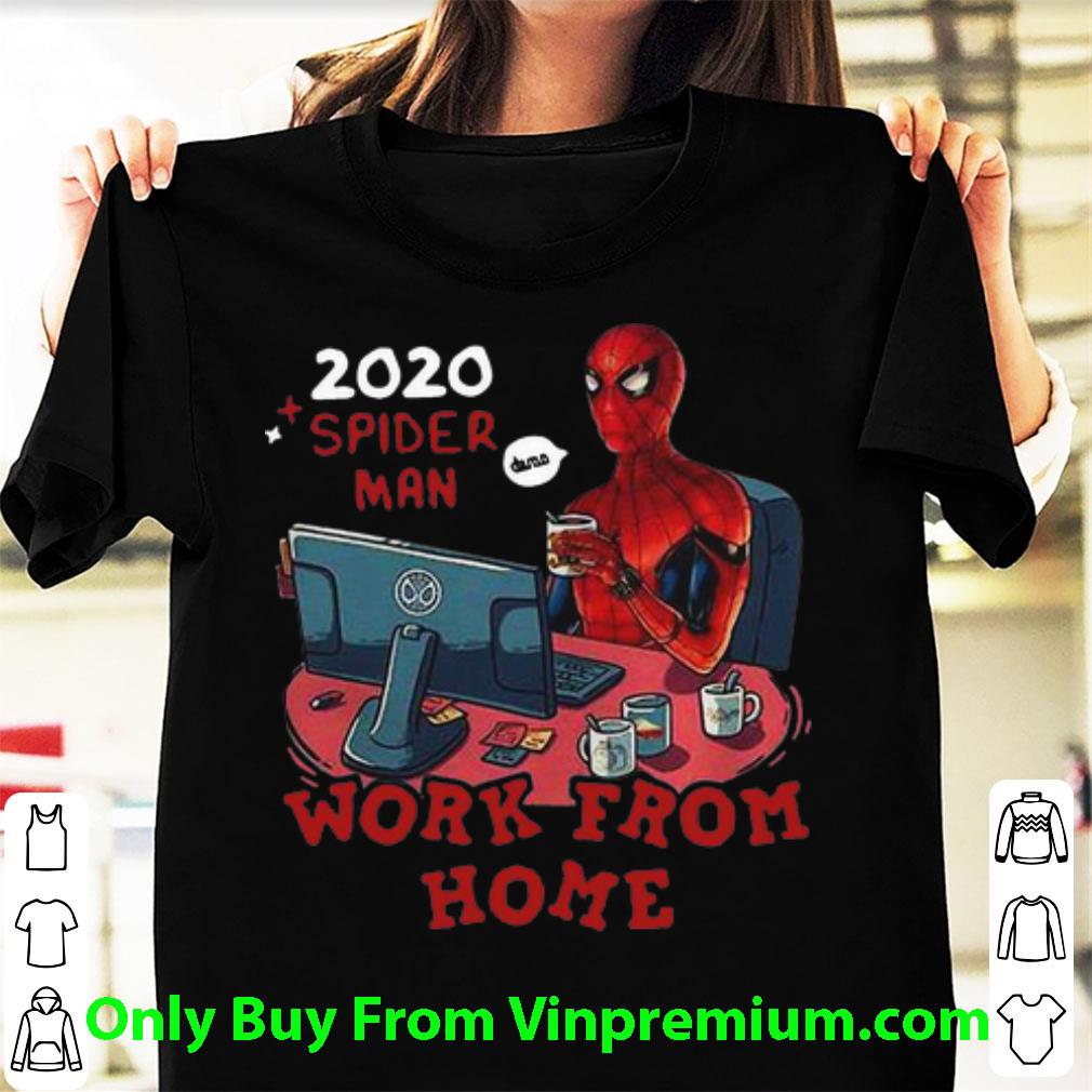 Hot Spider Man 2020 Work From Home shirt