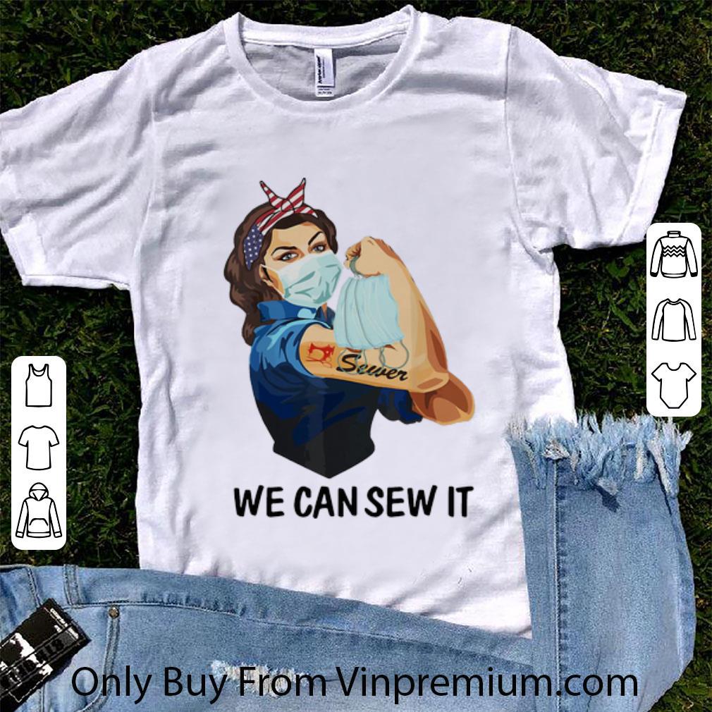 Original Strong Woman Tattoos Sewer We Can Sew It shirt