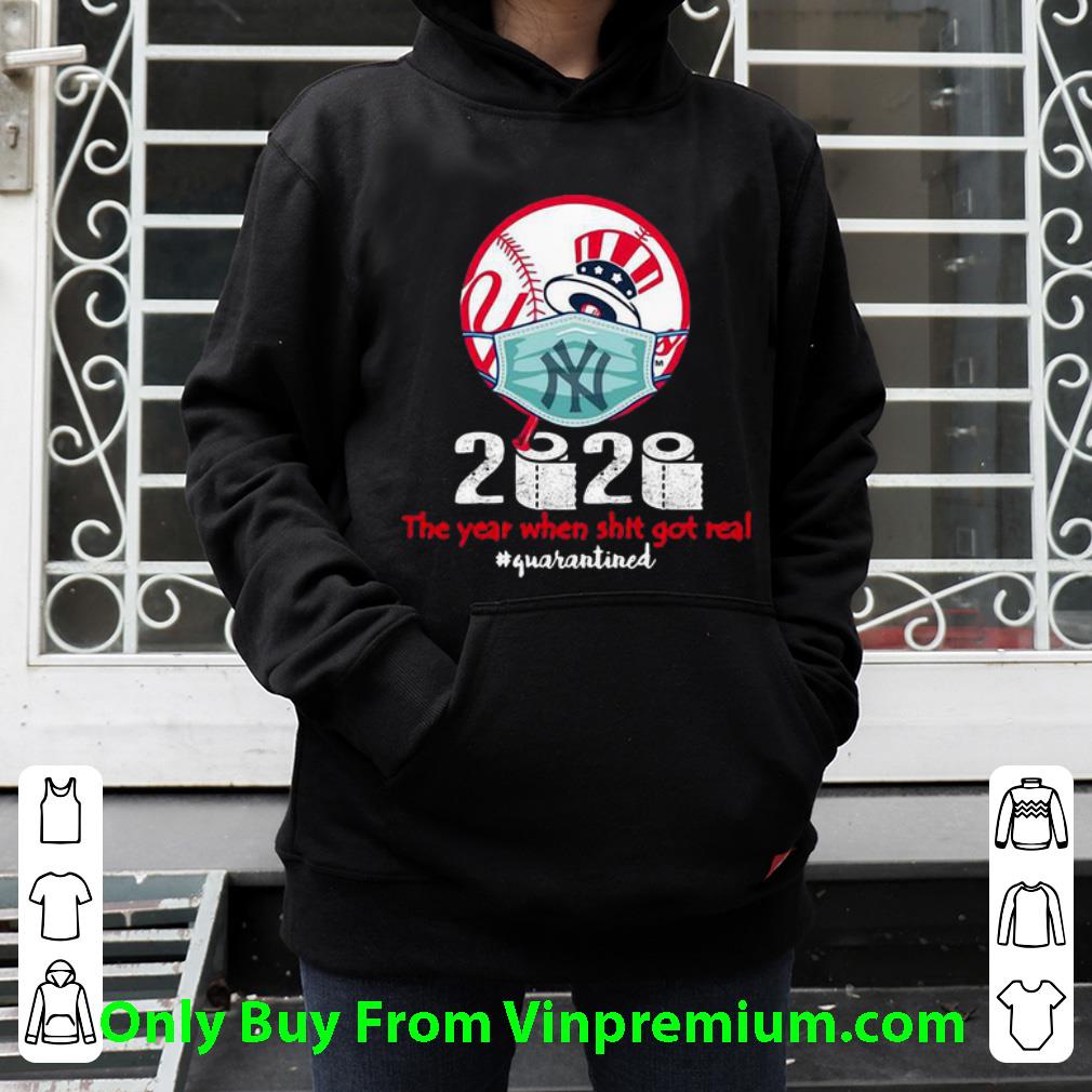 460c5a89 official new york yankees baseball 2020 the year when shit got real quarantined shirt 4 - Official New York Yankees Baseball 2020 The Year When Shit Got Real Quarantined shirt