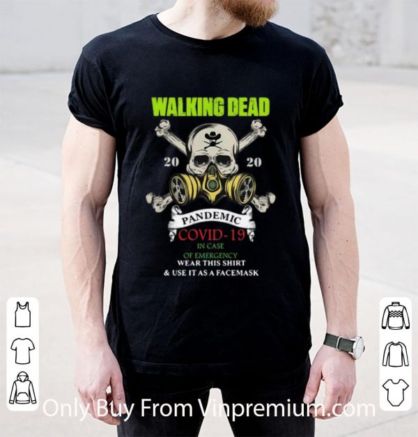 Nice Walking Dead 2020 Pandemic Covid-19 And In Case Of Emergency shirt
