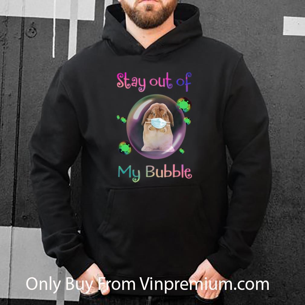 76c7953a great rabbit stay out of my bubble coronavirus shirt 4 - Great Rabbit Stay Out Of My Bubble Coronavirus shirt