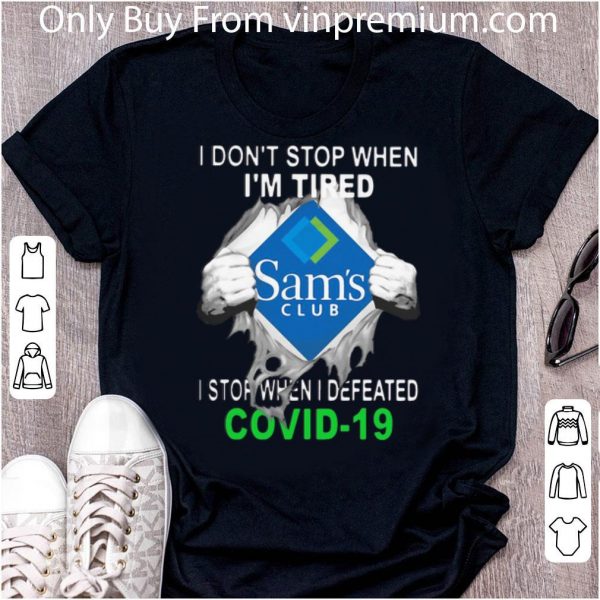 Top Sam's Club Blood Inside I Stop When I Defeated Covid-19 shirt