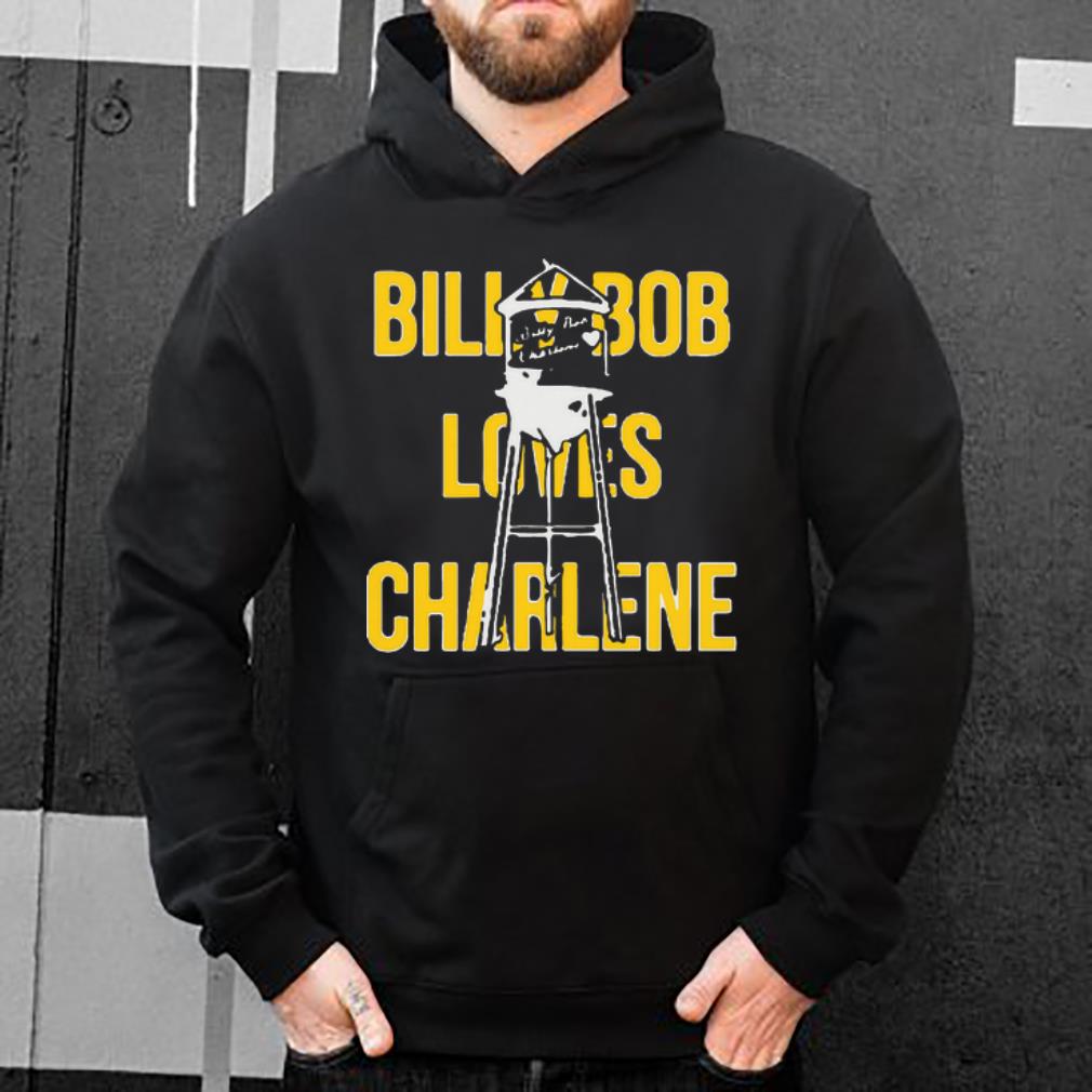 Great Billy Bob Loves Charlene shirt 4 - Great Billy Bob Loves Charlene shirt