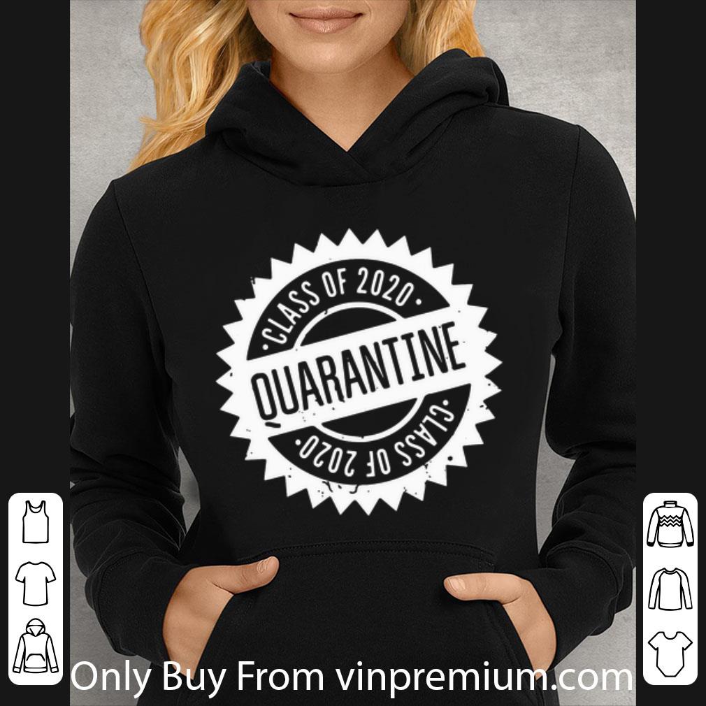 Original Class Of 2020 Seniors Quarantine shirt 4 - Original Class Of 2020 Seniors Quarantine shirt