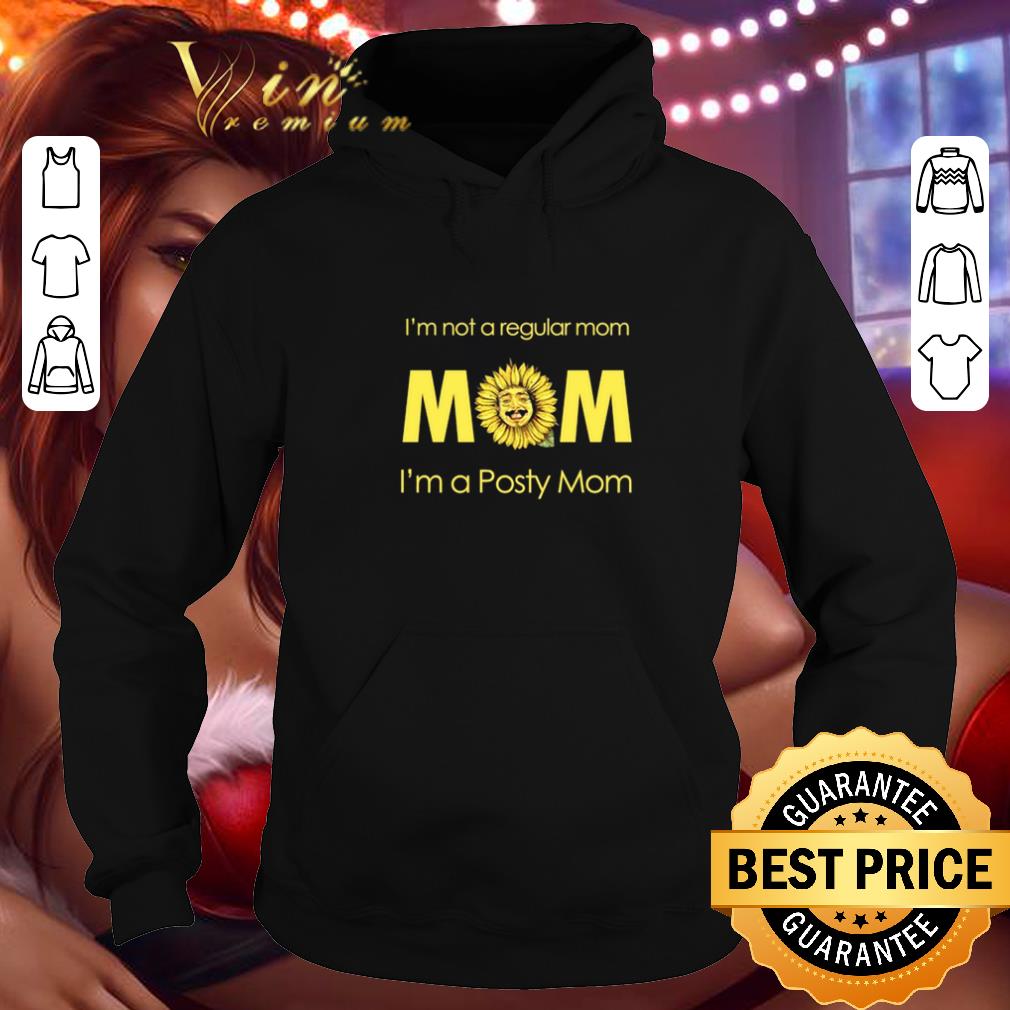Premium Sunflower I’m not a regular mom I’m a Posty mom shirt Premium Sunflower I m not a regular mom I m a Posty mom shirt 4 - Premium Sunflower I’m not a regular mom I’m a Posty mom shirt
