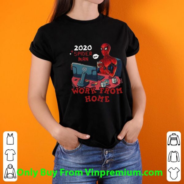 Hot Spider Man 2020 Work From Home shirt