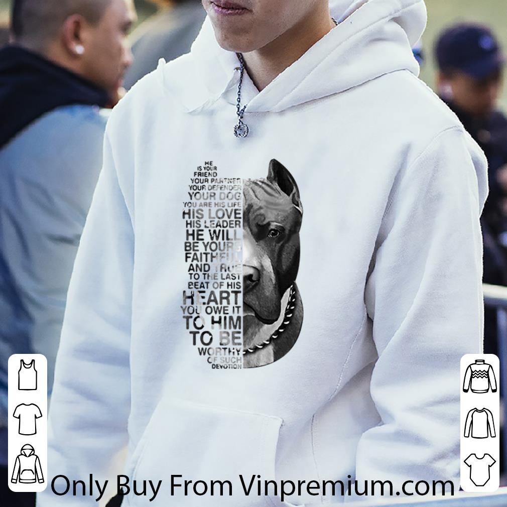 d99a1bda official he is your friend your partner your defender your dog pitbull shirt 4 - Official He Is Your Friend Your Partner Your Defender Your Dog Pitbull shirt