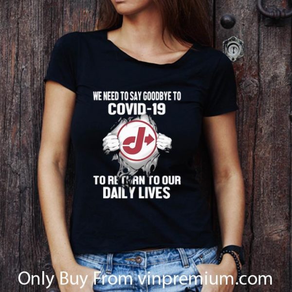 Premium Jiffy Lube We Need To Say Goodbye To Covid-19 shirt