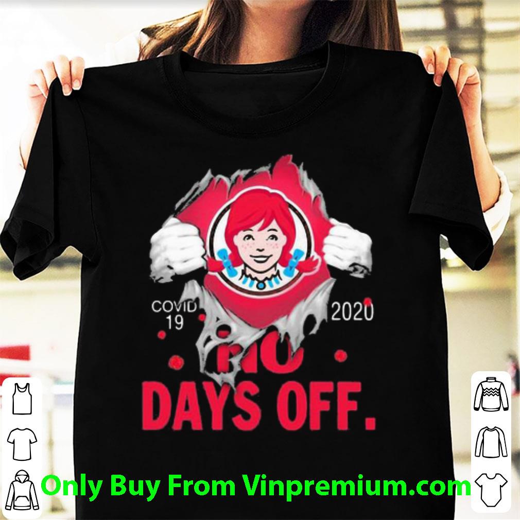 Awesome Wendy’s Covid-19 No Days Off shirt