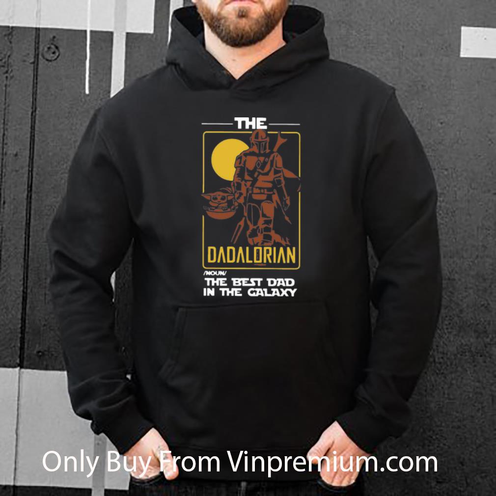 3a602356 nice the dadalorian the best dad in the galaxy father s day shirt 4 - Nice The Dadalorian The Best Dad In The Galaxy Father's Day shirt