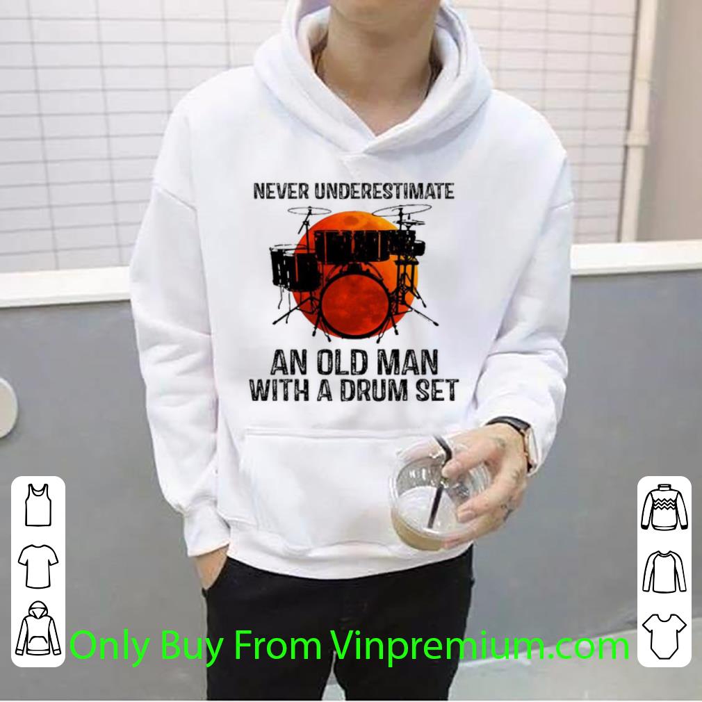 598ac85d original never underestimate an old man with a drum set shirt 4 - Original Never Underestimate An Old Man With A Drum Set shirt