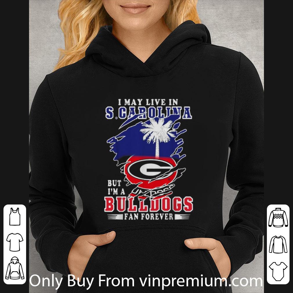 5bd1ba45 hot i may live in s carolina but i m georgia bulldogs shirt 4 - Hot I May Live In S.Carolina But I’m Georgia Bulldogs shirt