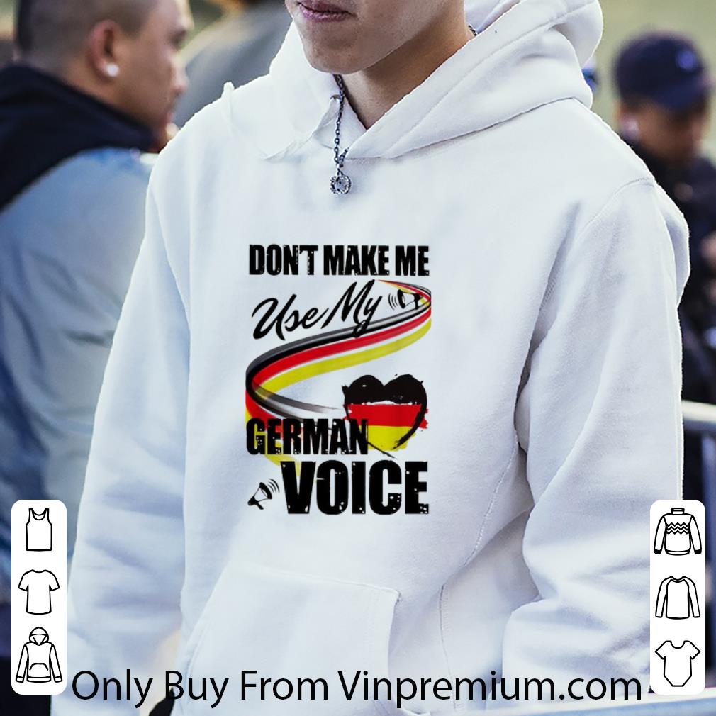 5c0ba96a pretty don t make me use my german voice shirt 4 - Pretty Don’t Make Me Use My German Voice shirt