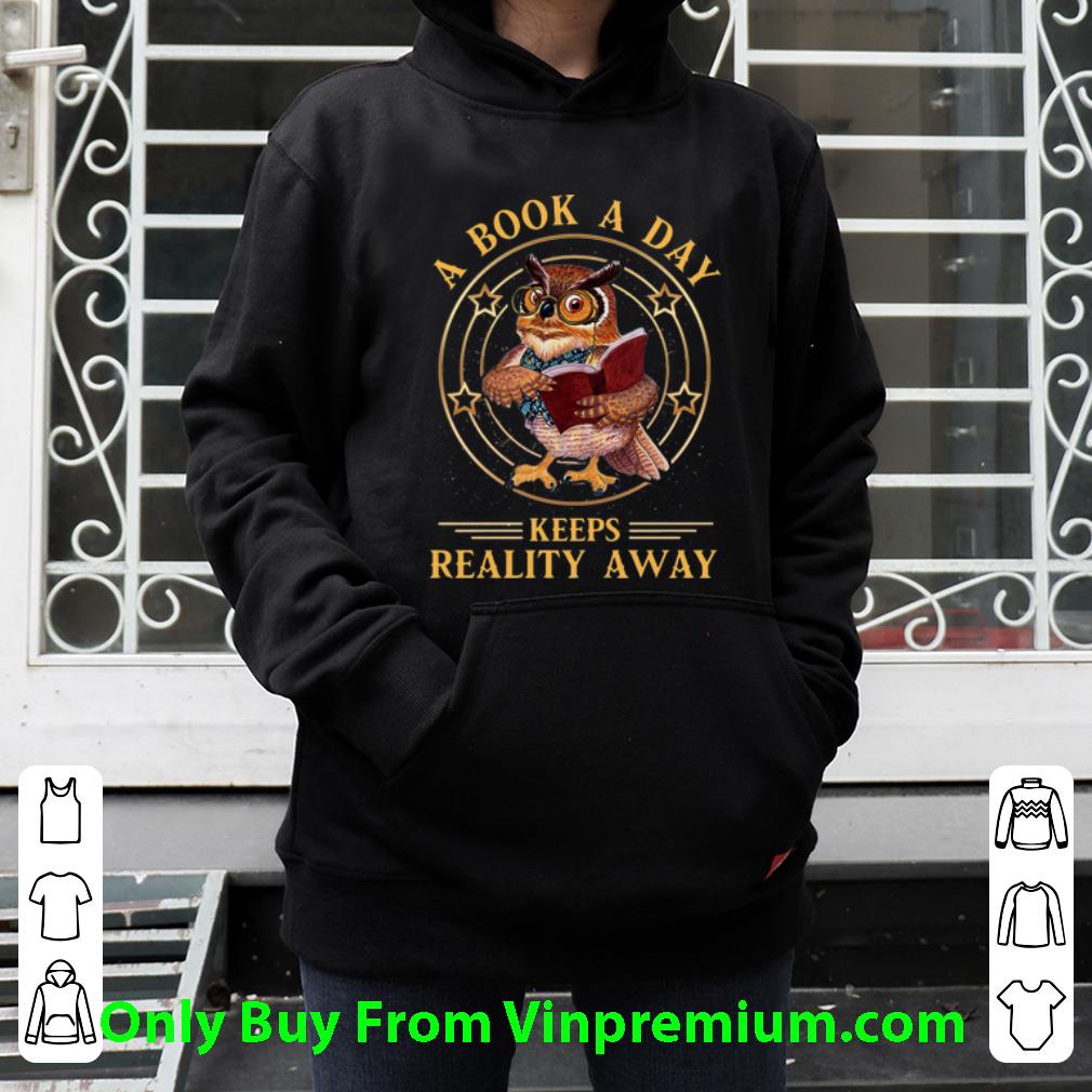 5e17fb33 awesome owl a book a day keeps reality away shirt 4 - Awesome Owl A Book A Day Keeps Reality Away shirt