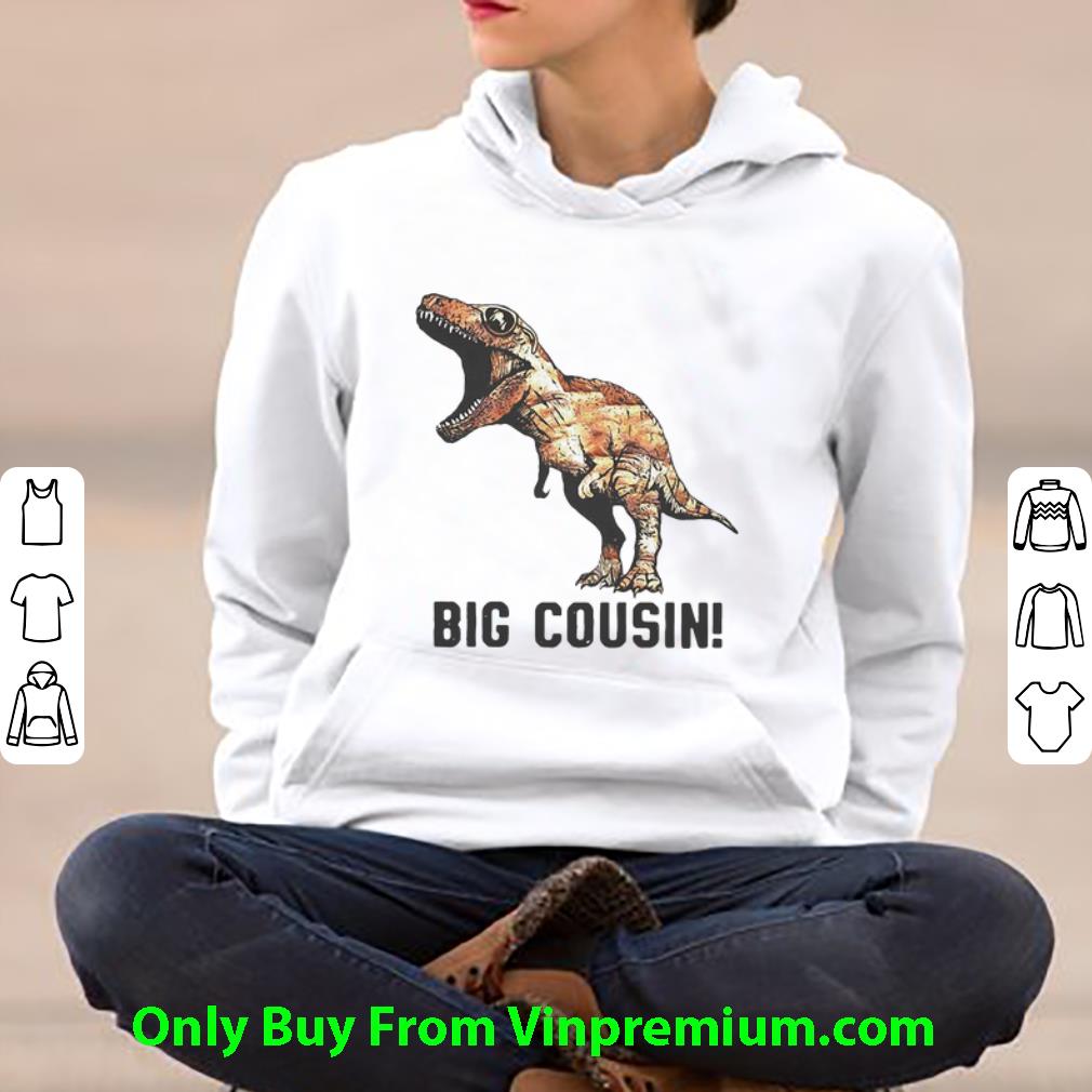 6677ab26 awesome t rex dinosaur big cousin shirt 4 - Awesome T-Rex Dinosaur Big Cousin shirt