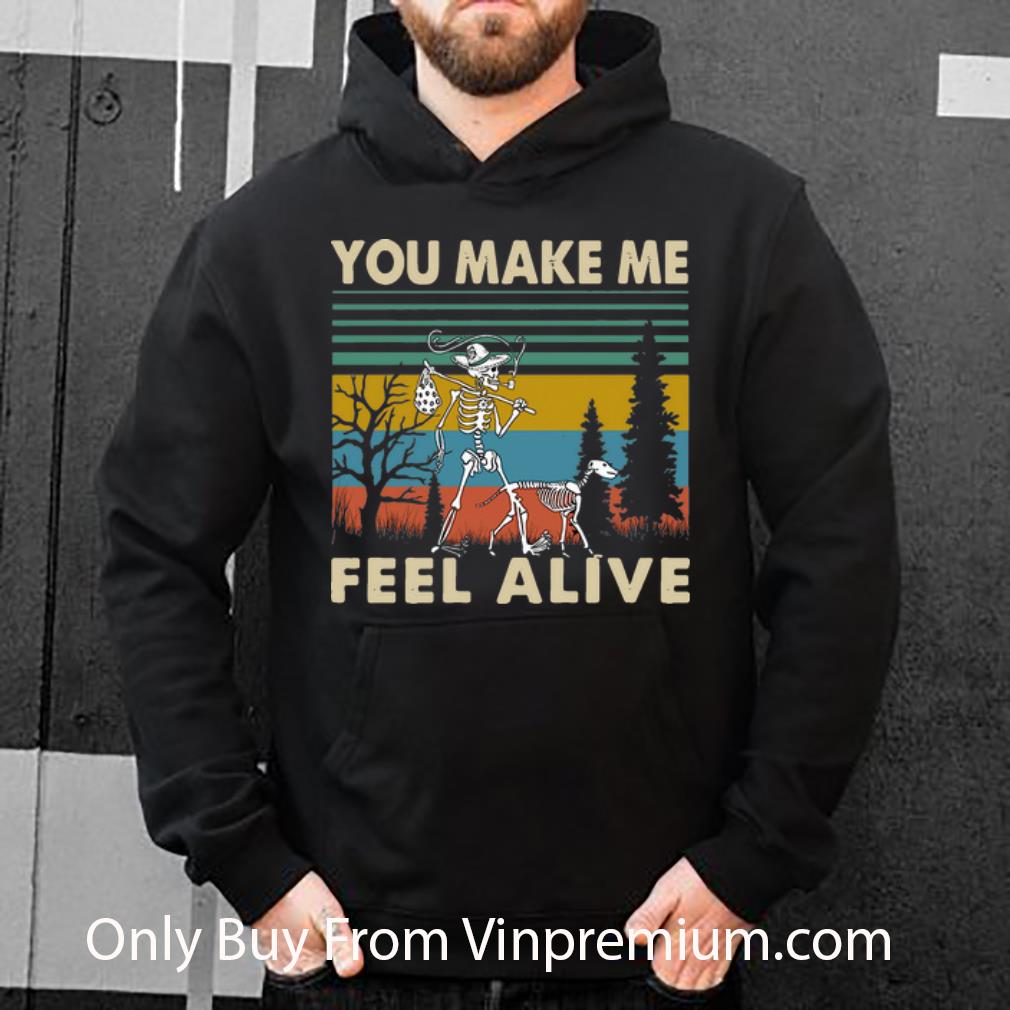 7d962deb hot vintage skeleton you make me feel alive shirt 4 - Hot Vintage Skeleton You Make Me Feel Alive shirt