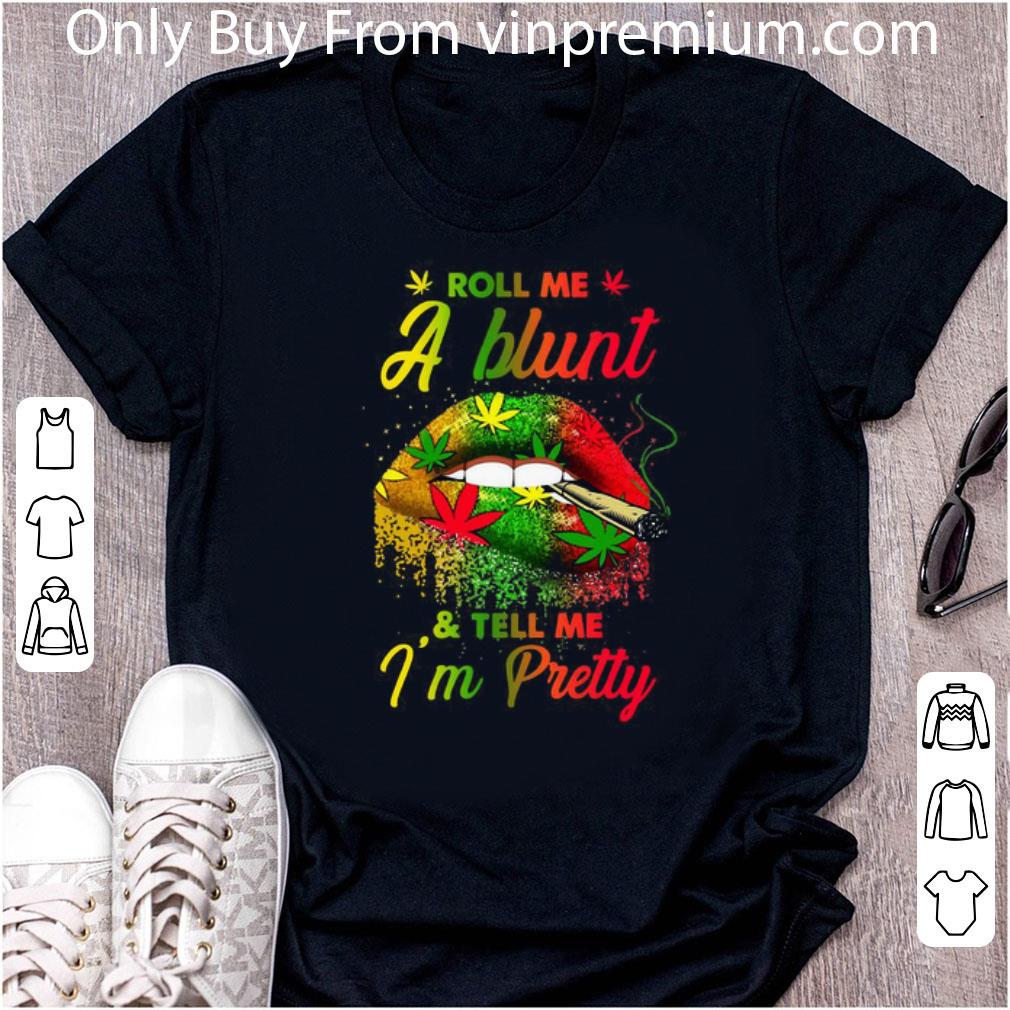 Awesome Lips Weed Smoking Roll Me A Blunt shirt
