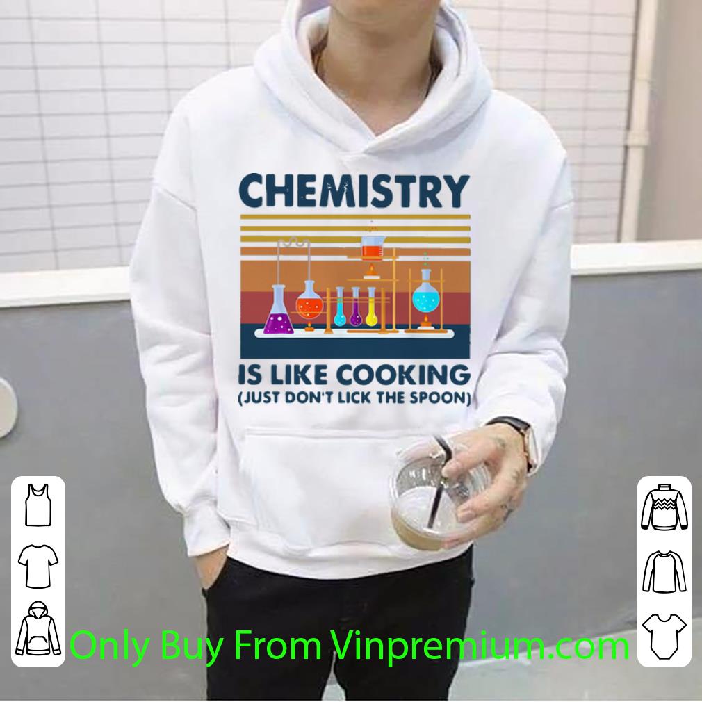 94739e01 nice vintage chemistry is like cooking just don t lick the spoon shirt 4 - Nice Vintage Chemistry Is Like Cooking Just Don’t Lick The Spoon shirt
