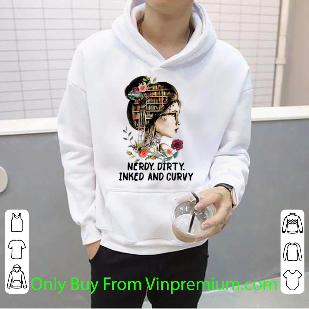 9c544126 nice reading girl nerdy dirty inked and curvy shirt 4 - Nice Reading Girl Nerdy Dirty Inked And Curvy shirt