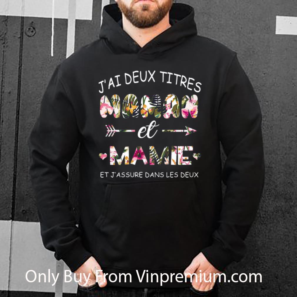 b10e0055 premium j ai deux titres maman et mamie et j assure dans les deux mother s day shirt 4 - Premium J’ai Deux Titres Maman Et Mamie Et J’assure Dans Les Deux Mother's Day shirt