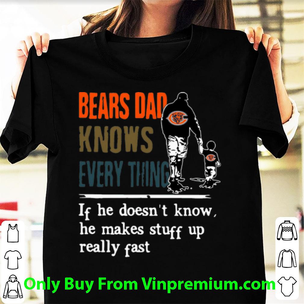 Hot Chicago Bears Dad Knows Everything Father's Day shirt