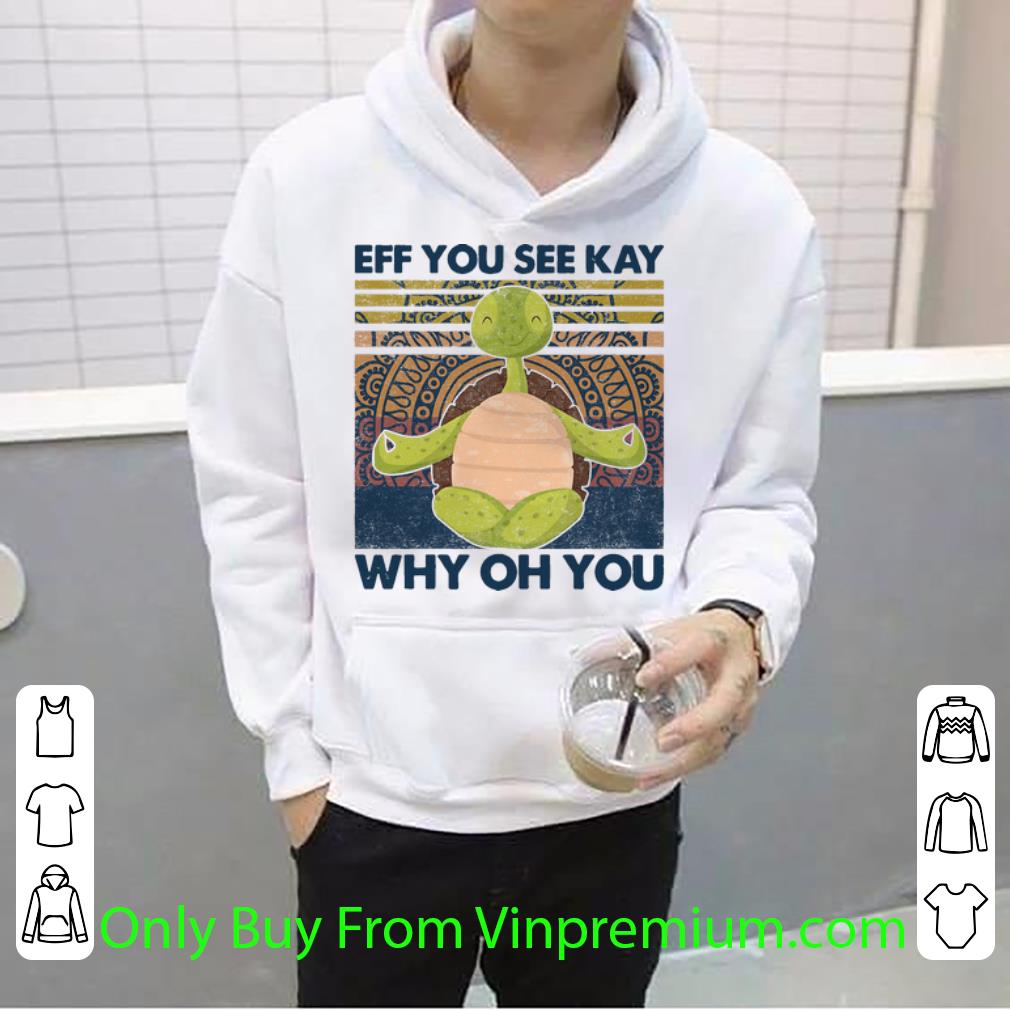 d74eea4b official vintage turtles yoga eff you see kay why oh you shirt 4 - Official Vintage Turtles Yoga Eff You See Kay Why Oh You shirt