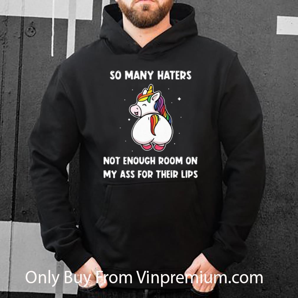 e533a882 hot so many haters not enough room on my ass for their lips unicorn shirt 4 - Hot So Many Haters Not Enough Room On My Ass For Their Lips Unicorn shirt