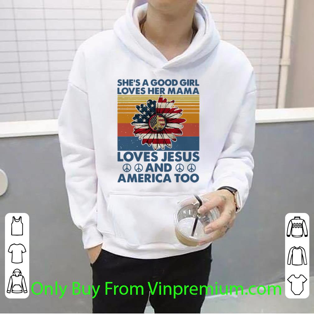 fcde89d8 hot vintage she s a good girl loves her mama loves jesus and america too shirt 4 - Hot Vintage She’s A Good Girl Loves Her Mama Loves Jesus And America Too shirt