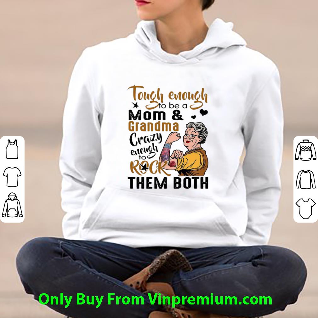0e2d0aff great tough enough to be a mom and grandma crazy enough to rock them both shirt 4 - Great Tough Enough To Be A Mom And Grandma Crazy Enough To Rock Them Both shirt