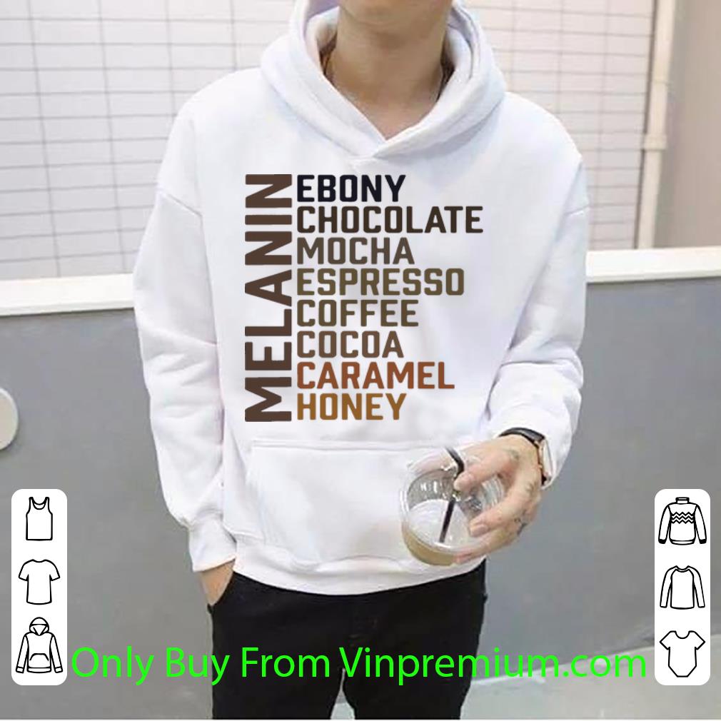 1f9c11ce nice melanin ebony chocolate mocha espresso coffee cocoa caramel honey shirt 4 - Nice Melanin Ebony Chocolate Mocha Espresso Coffee Cocoa Caramel Honey shirt