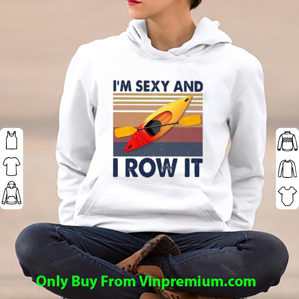 3e606dbc great vintage kayaking i m sexy and i row it shirt 4 - Great Vintage Kayaking I’m Sexy And I Row It shirt