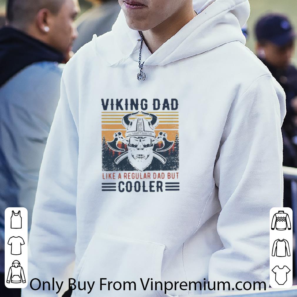 6ad317a6 top vintage viking dad like a regular dad but cooler father s day shirt 4 - Top Vintage Viking Dad Like A Regular Dad But Cooler Father's Day shirt