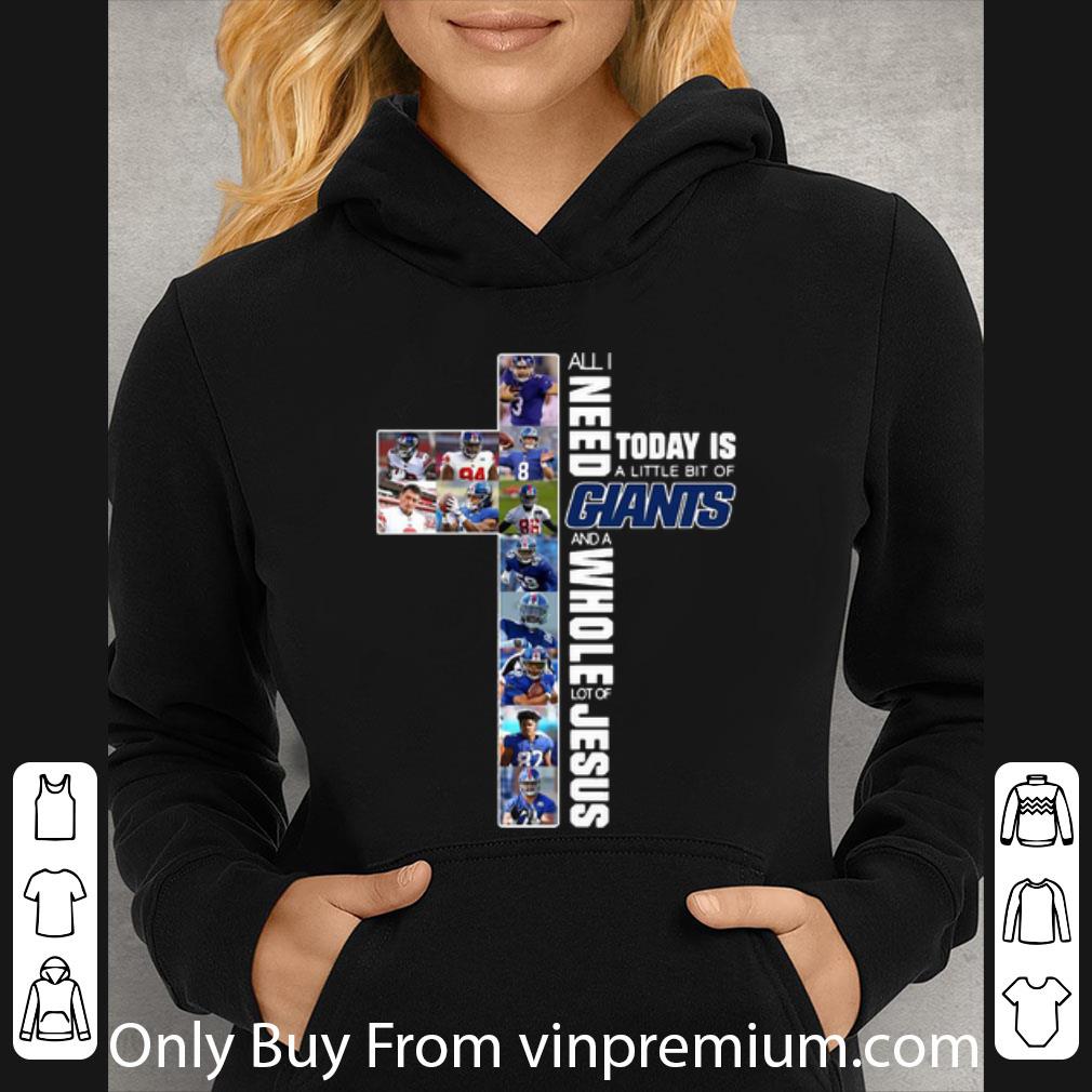 96a61bc2 premium all i need today is a little bit of giants and whole lot of jesus shirt 4 - Premium All I Need Today Is A Little Bit Of Giants And Whole Lot Of Jesus shirt