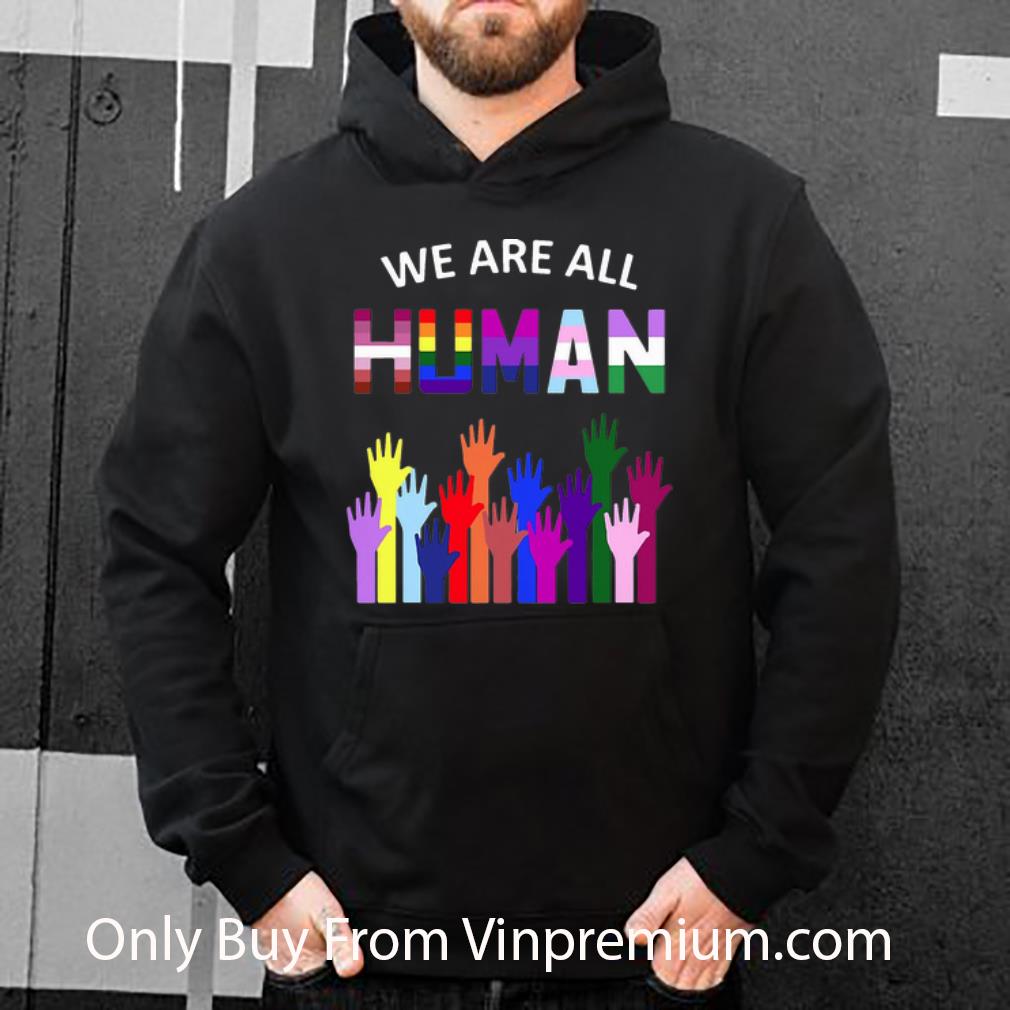 9a0f6cc0 pretty we are all human lgbt rights shirt 4 - Pretty We Are All Human LGBT Rights shirt