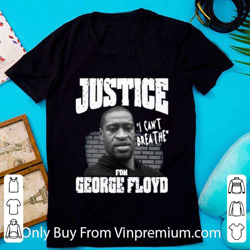 Awesome I Can’t Breathe Justice For George Floyd shirt