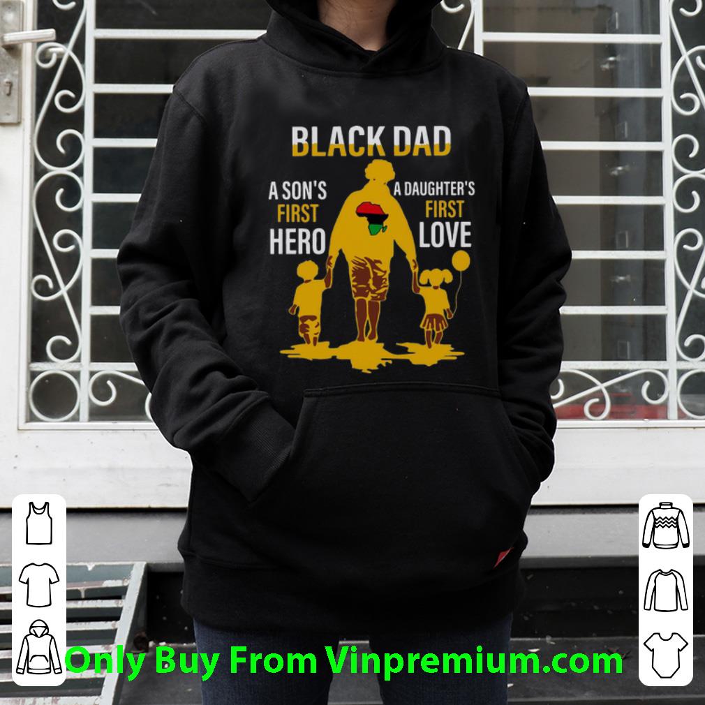 fa7a0ff2 awesome black dad a son s first hero a daughter s first love father s day shirt 4 - Awesome Black Dad A Son's First Hero A Daughter's First Love Father's Day shirt