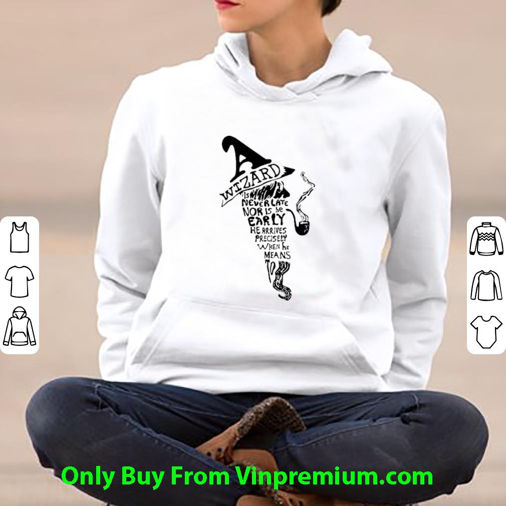 ffca7341 pretty wizards is never late nor is he early shirt 4 - Pretty Wizards Is Never Late Nor Is He Early shirt
