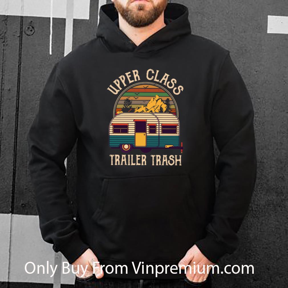 198a1d96 pretty camping upper class trailer trash vintage sunset shirt 4 - Pretty Camping Upper Class Trailer Trash Vintage Sunset shirt