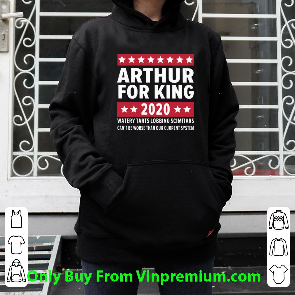 38109670 top arthur for king 2020 watery tarts lobbing scimitars can t be worse shirt 4 - Top Arthur For King 2020 Watery Tarts Lobbing Scimitars Can't Be Worse shirt