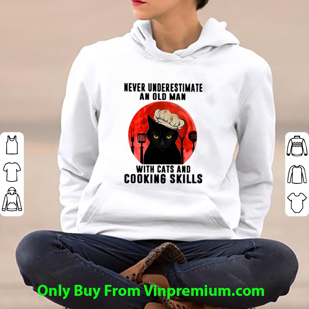 5bcac3a0 premium never underestimate an old man with cats and cooking skills shirt 4 - Premium Never Underestimate An Old Man With Cats And Cooking Skills shirt